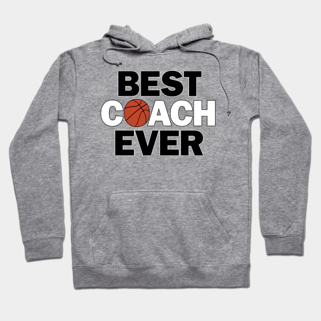 Basketball BEST COACH EVER Hoodie by Sports Stars ⭐⭐⭐⭐⭐